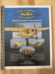 Stick And Rudder Aviation - Tailwheel Transition Training Manual